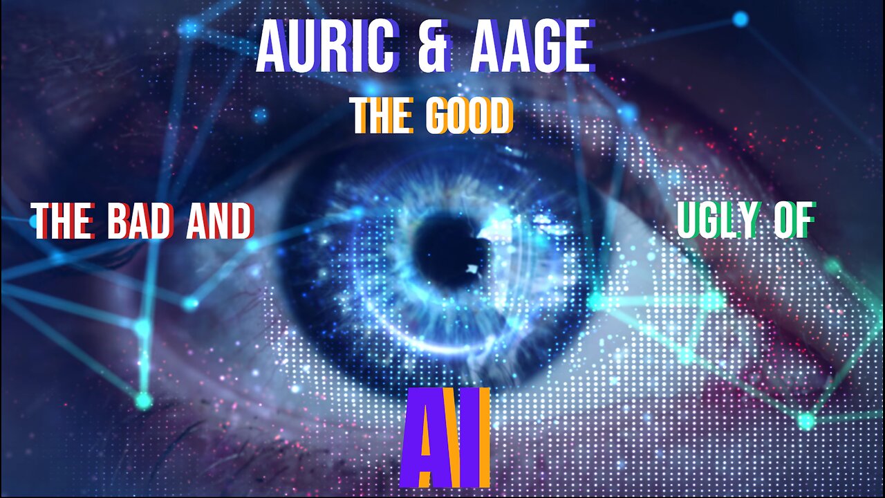 AURIC & AAGE - AI AND THE GOOD, THE BAD AND THE UGLY