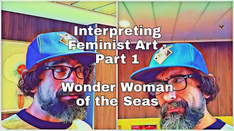Wonder Woman of the Seas | Feminist Art Project | Part 1