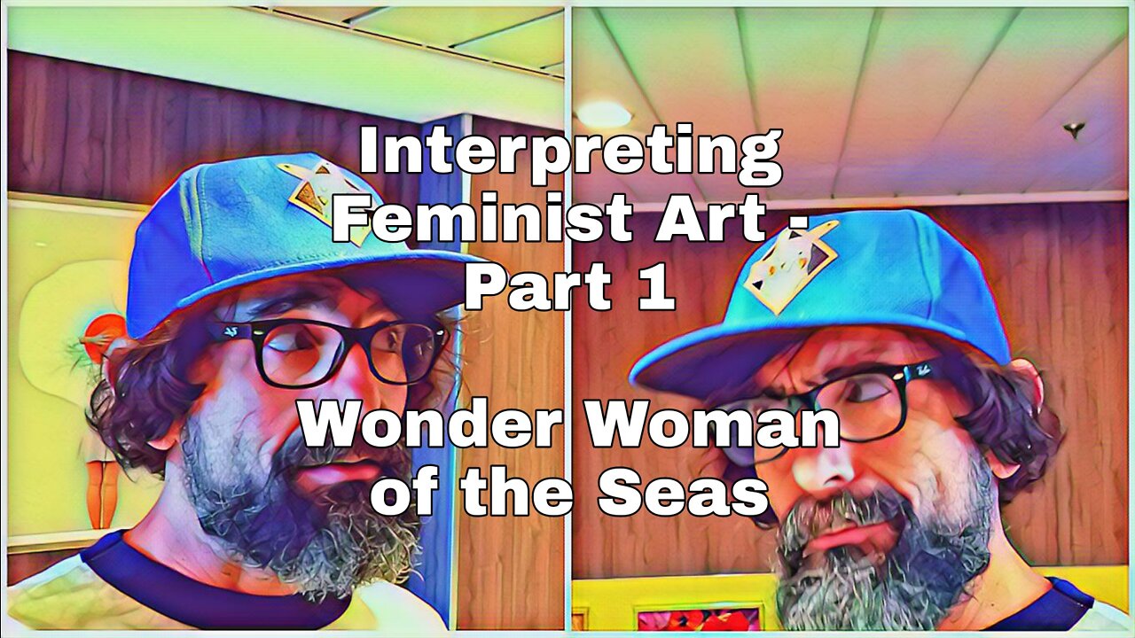 Wonder Woman of the Seas | Feminist Art Project | Part 1