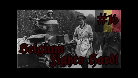 Hearts of Iron IV - Total War mod 16 Belgium Fights Hard - Too Hard?