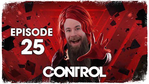 Control // Episode 25 // RUNAWAYS // Gameplay Walkthrough