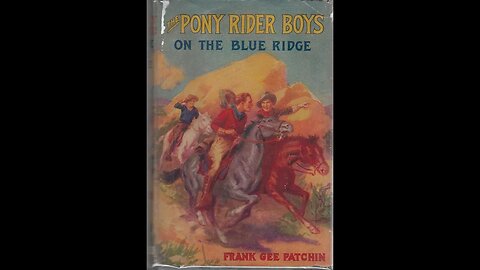 The Pony Rider Boys on the Blue Ridge by Frank Gee Patchin - Audiobook