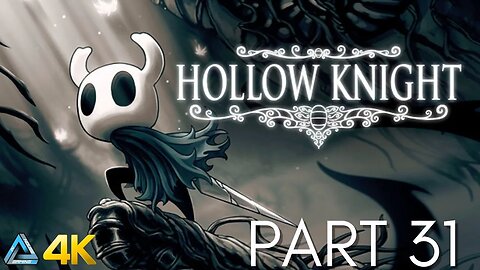 Let's Play! Hollow Knight Voidheart Edition in 4K Part 31 (PS5)