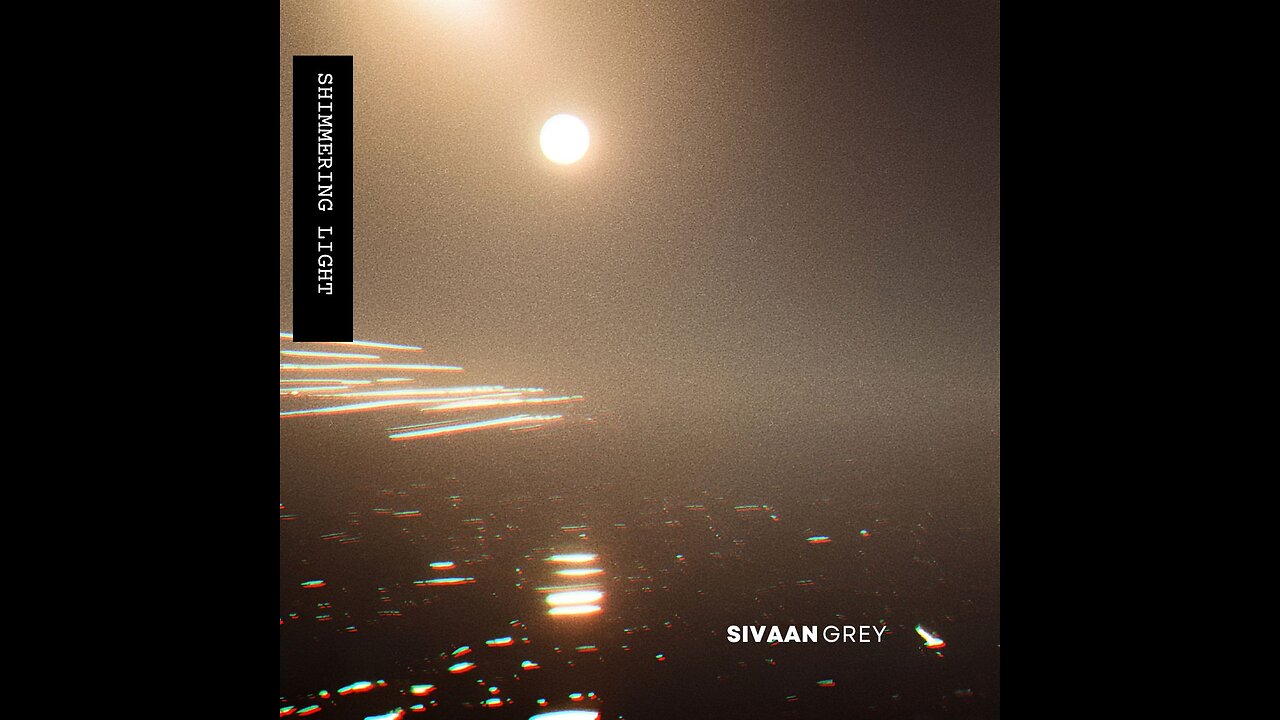 Sivaan Grey | Shimmering Light (Audio)