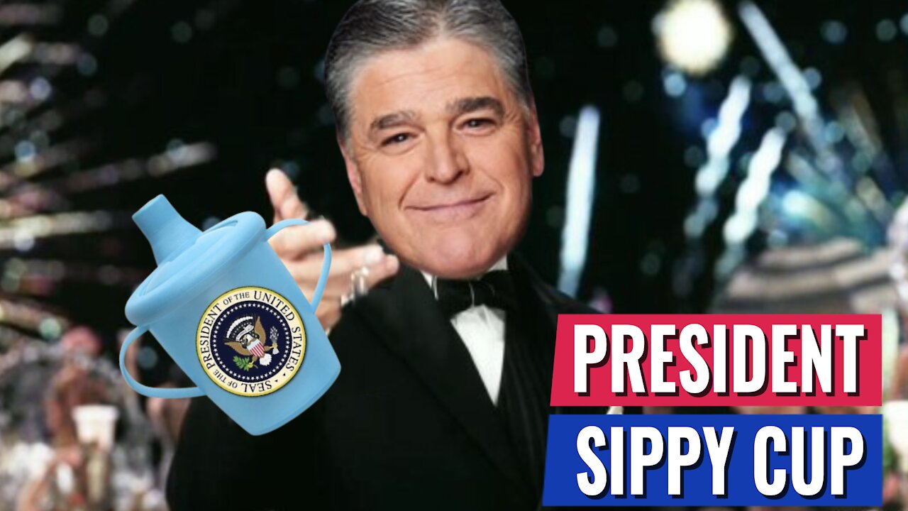 HANNITY HOLDS UP SIPPY CUP TO ROASTS BIDEN