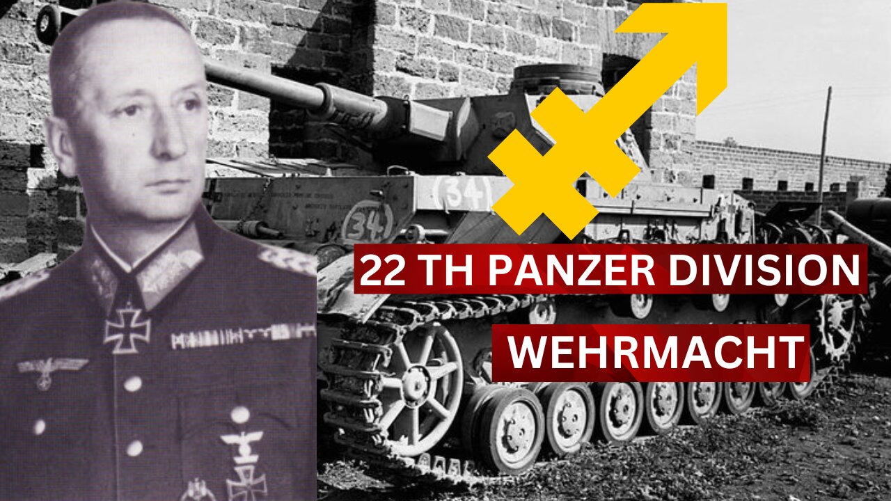 The 22nd Panzer Division of the Wehrmacht in World War II