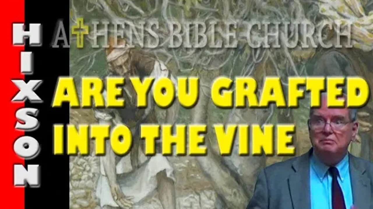 Are You Grafted In Or Being Pruned Off - The Vine Is Jesus | Luke 15 | Athens Bible Church