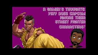 AGT: Why Does Capcom Ignore Their Street Fighter Characters?