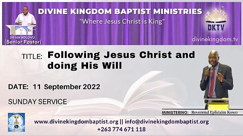 Following Jesus Christ and Doing His Will by Reverend Ephraim Kowo (11/09/22)