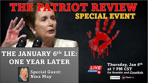 Episode 50: The January 6th Lie - One Year Later