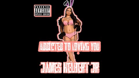 Addicted To Loving You Featuring Dru Hill (Produced By James Helbert Jr)