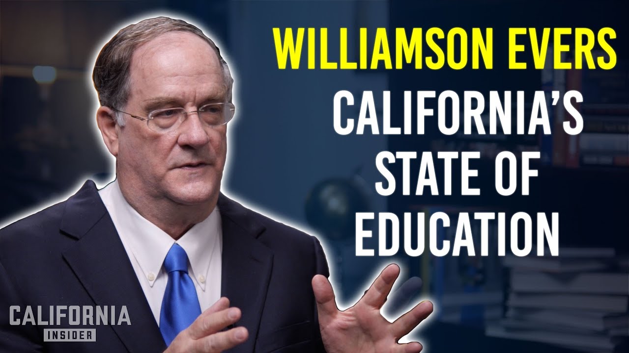 Dr. Williamson Evers on California’s State of Education | California Insider