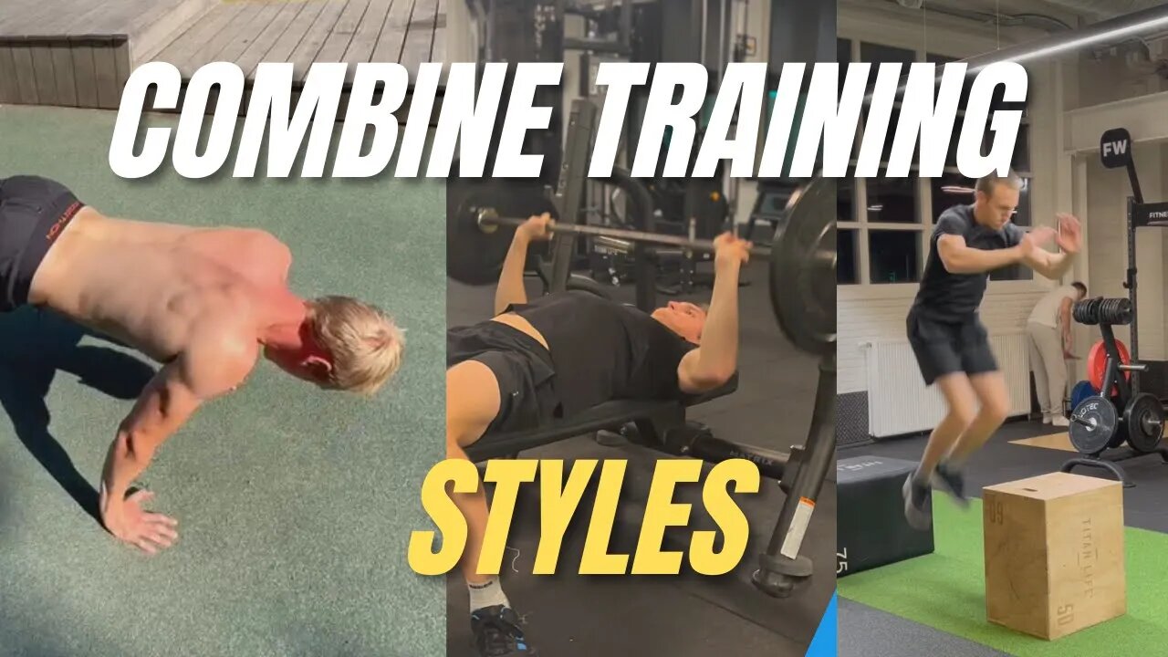 Combine all training styles