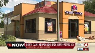 Deputy claims he was fed bleach burrito