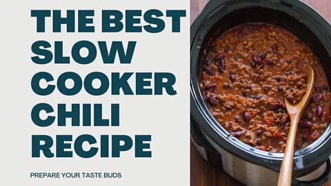 The Best Slow Cooker Chili Recipe