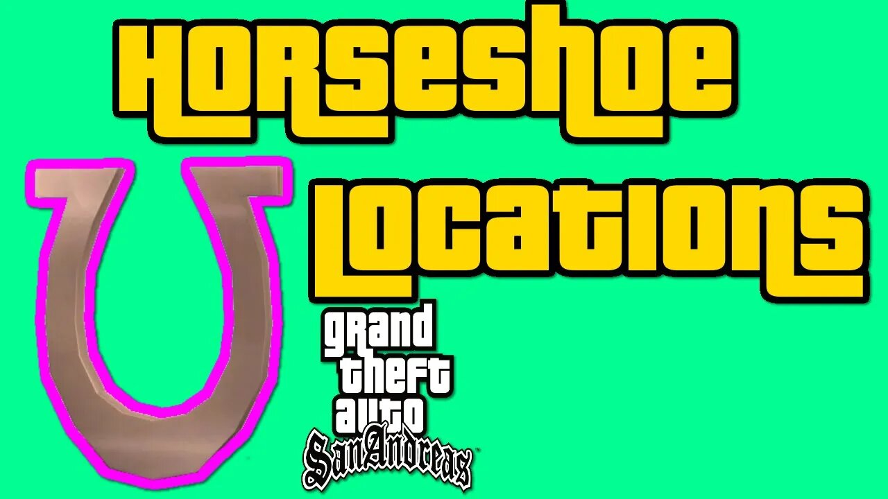 I Find All The Horseshoes In GTA SA (Tutorial)