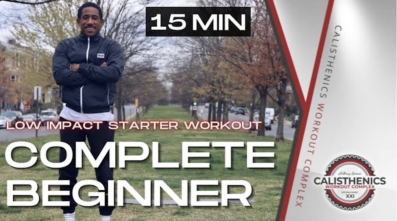 15 Minute Complete Beginner Calisthenics Workout | Low Impact Starter Routine