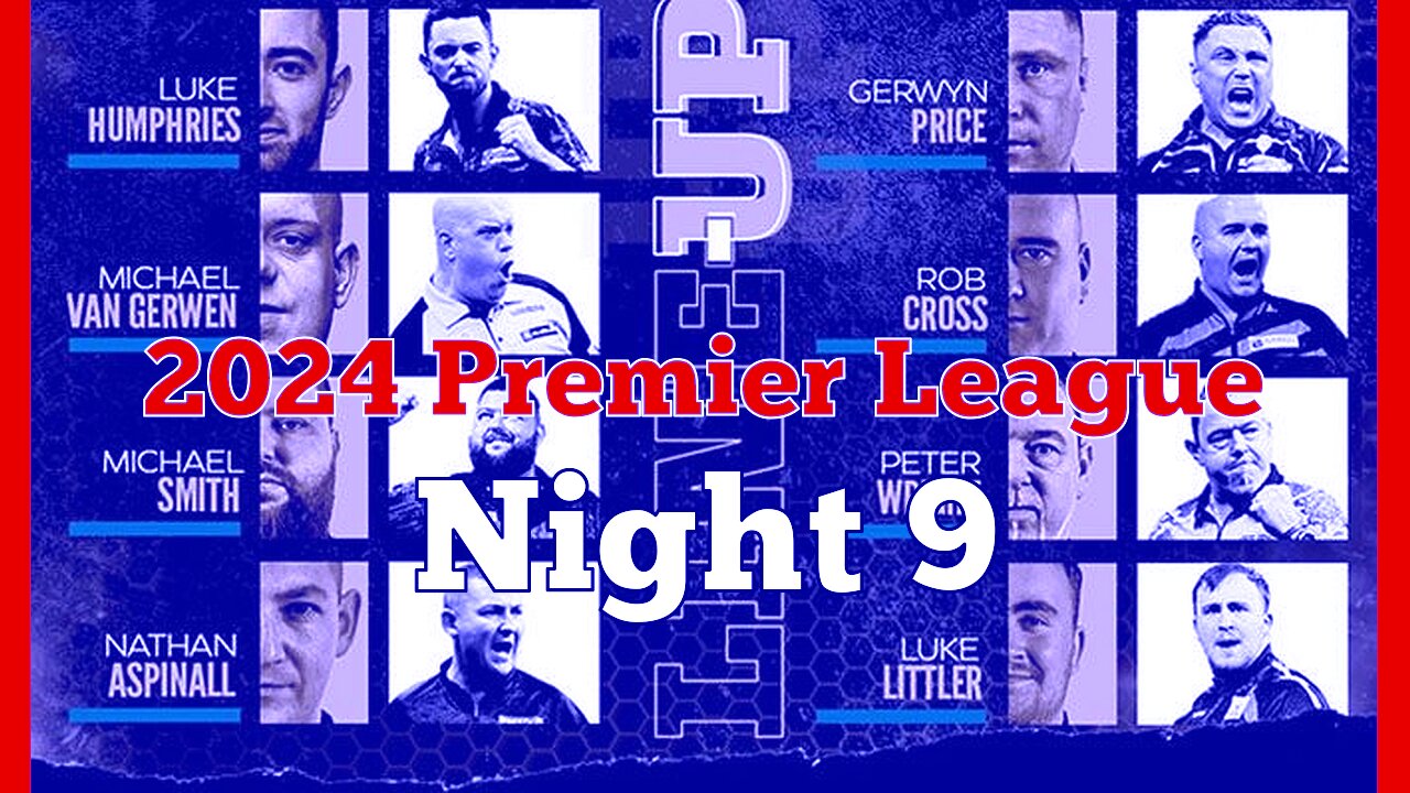 2024 Premier League Night 9 Cross v Wright