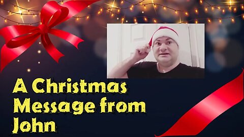 A Christmas Message from John H Shelton 🎅🎄