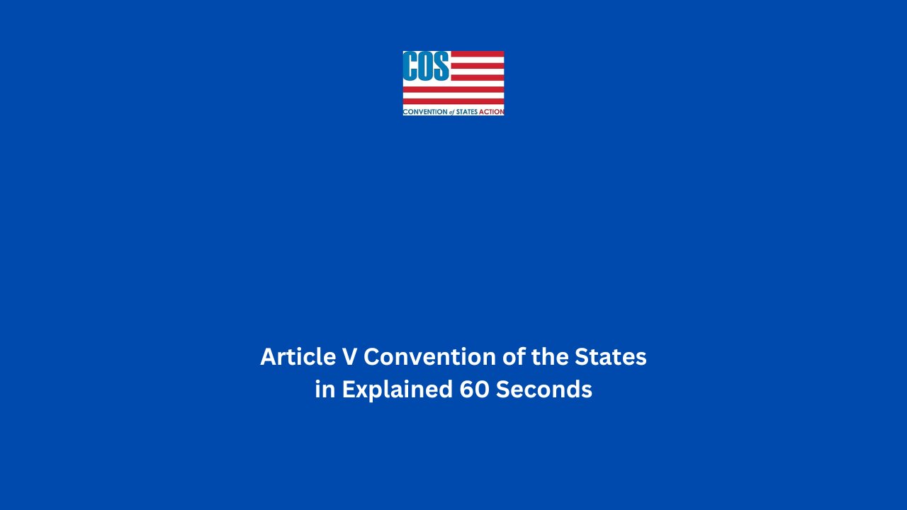 Article V Convention of the States in Explained 60 Seconds