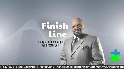 Finish Line - The message with Pastor Carl