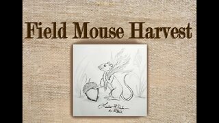 Field Mouse Harvest - Twitch Art Stream