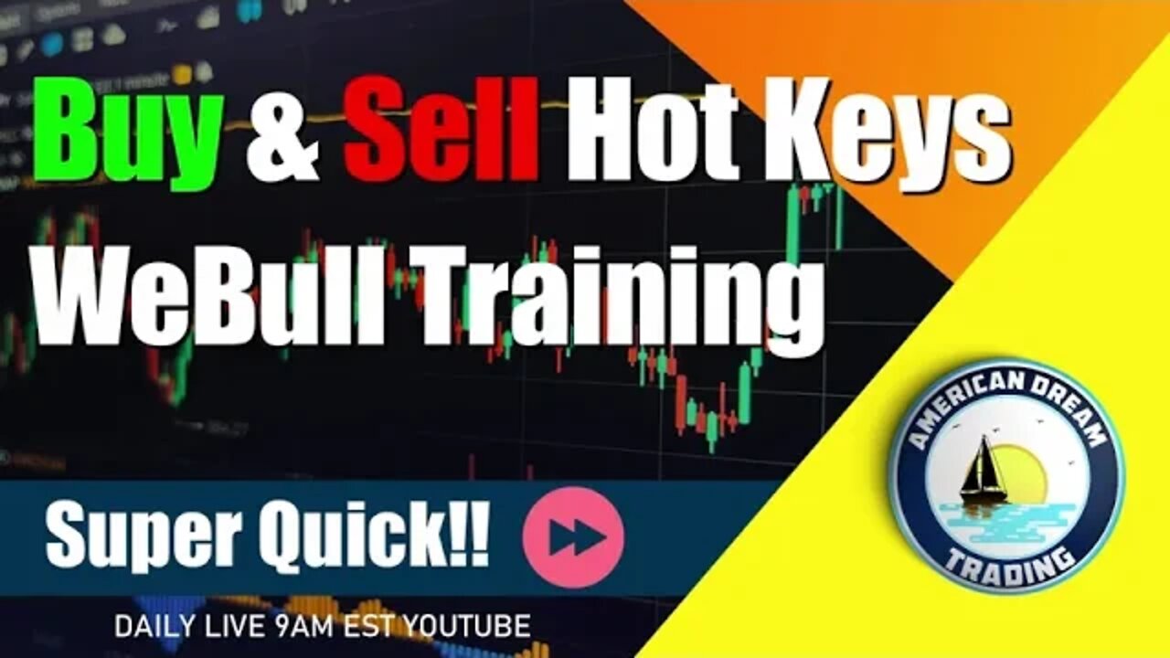 Buy & Sell Hot Keys Webull Training Stock Market