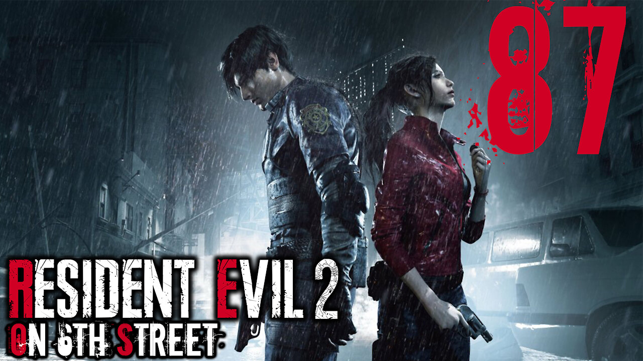 Resident Evil 2 on 6th Street Part 87