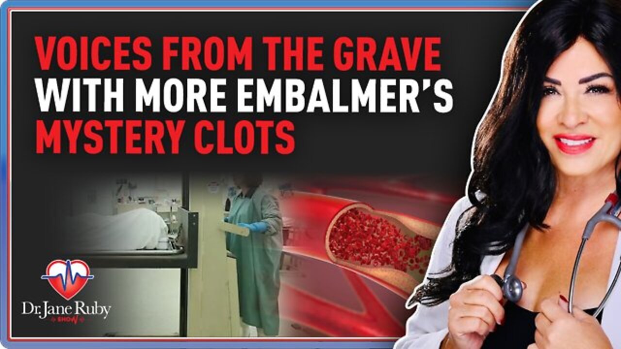 Dr. Jane Ruby ~ Board Certified Embalmer, Richard Hirschman Discusses Mystery Clots ~ SHOCKING Video!