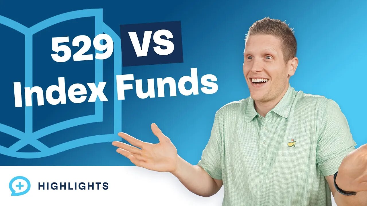 529 vs. Index Funds: Which Option Is Best for Your Kids?