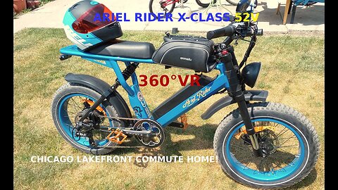 360°VR OF ARIEL RIDER X-CLASS 52V : CHICAGO LAKEFRONT COMMUTE VIA DOWNTOWN BACK HOME! (KODAK PIXPRO)