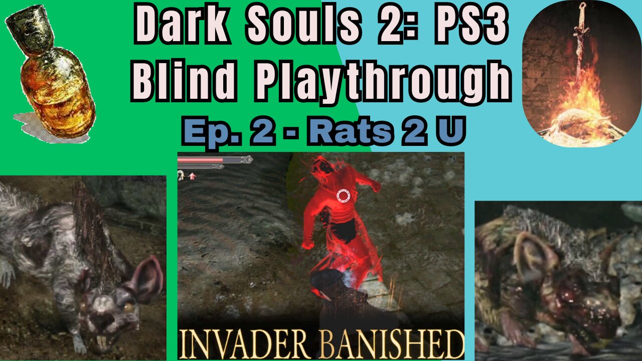 Dark Souls 2 (PS3) Blind Playthrough Ep. #2 - Rats 2 U