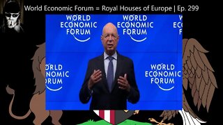 World Economic Forum = Royal Houses of Europe | Ep. 299