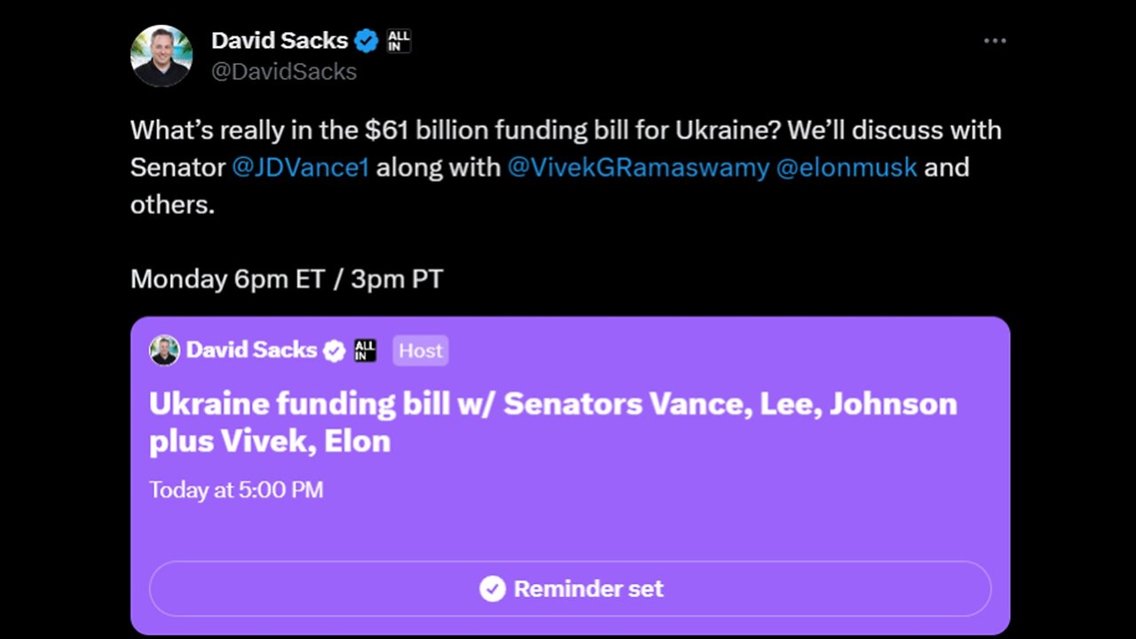 🎙️David Sacks' XSpace with Ukraine funding bill w/ Sens. Vance, Lee, Johnson + Vivek, Elon