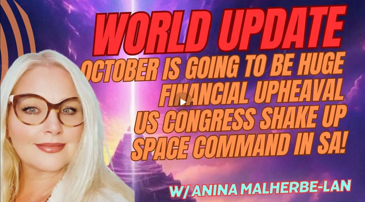 WORLD UPDATE: RED OCTOBER, FINANCIAL UPHEAVAL, CONGRESS SHAKEUP, SPACE COMMAND IN SA!