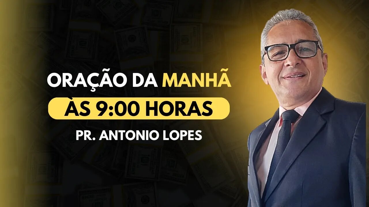 Oração da Manhã - às 9:00h, 31/08/2023.