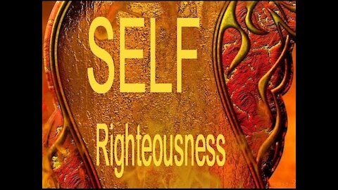 20170509 BEWARE OF THE SELF-RIGHTEOUS SPIRIT