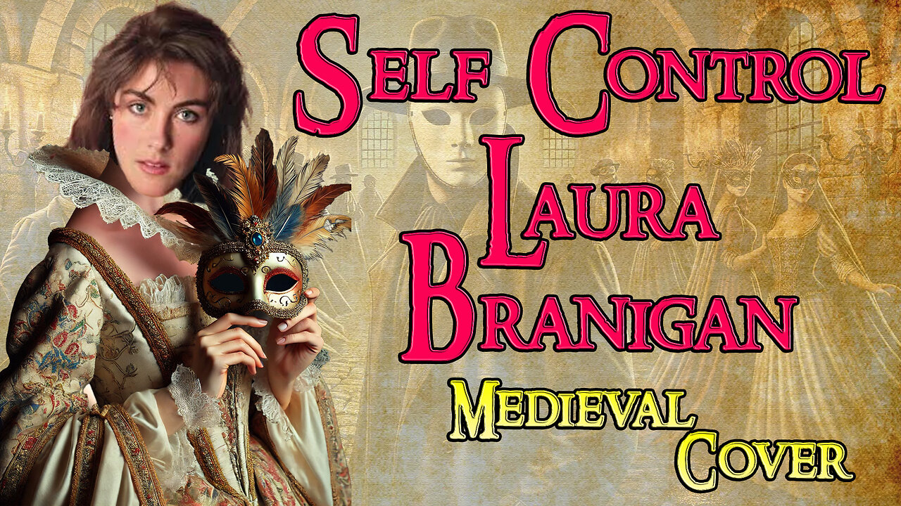 Self Control (Medieval Bardcore Parody Cover) Originally by Laura Branigan