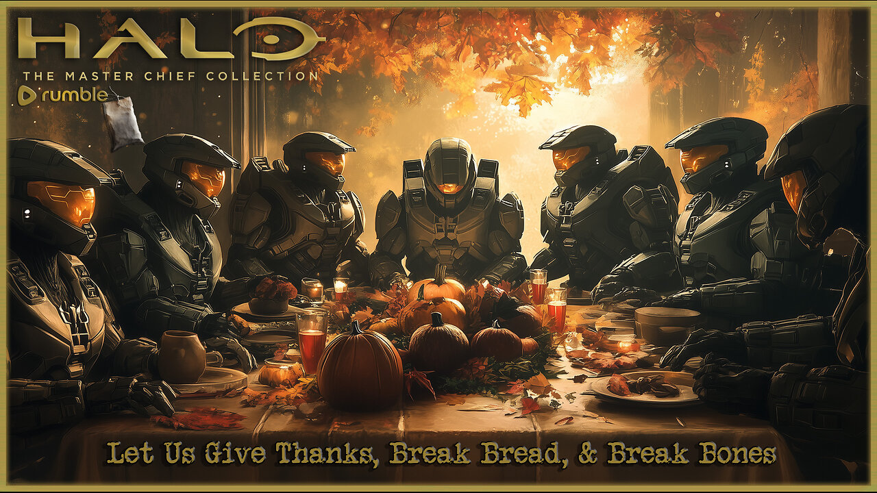 Halo - Now Let Us Give Thanks, Break Bread, & Break Bones (Collab)