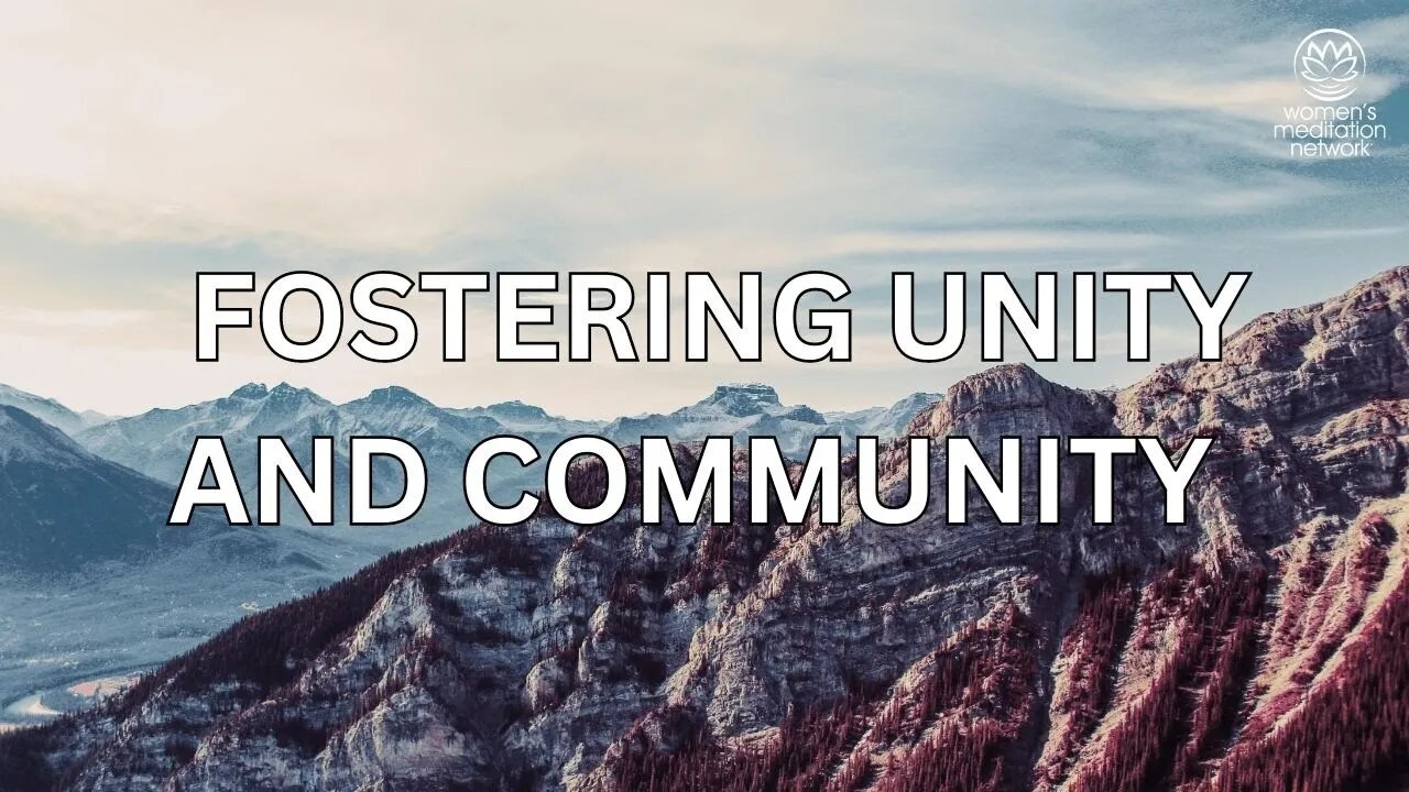 Fostering Unity And Community // Daily Meditation for Women