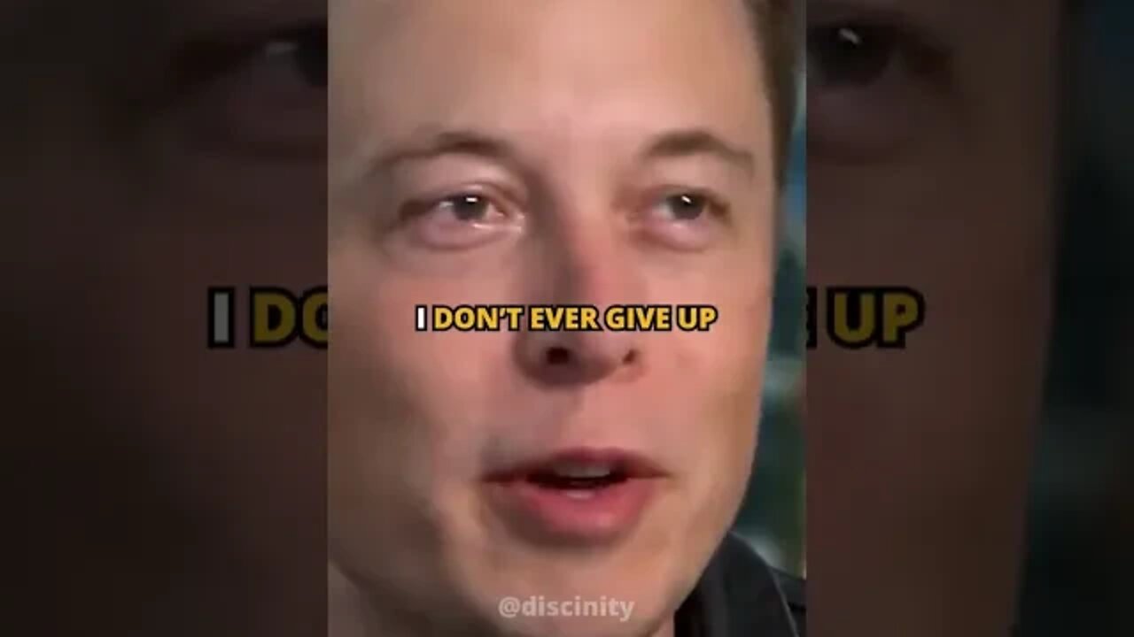 I Never Give Up-ELON MUSK