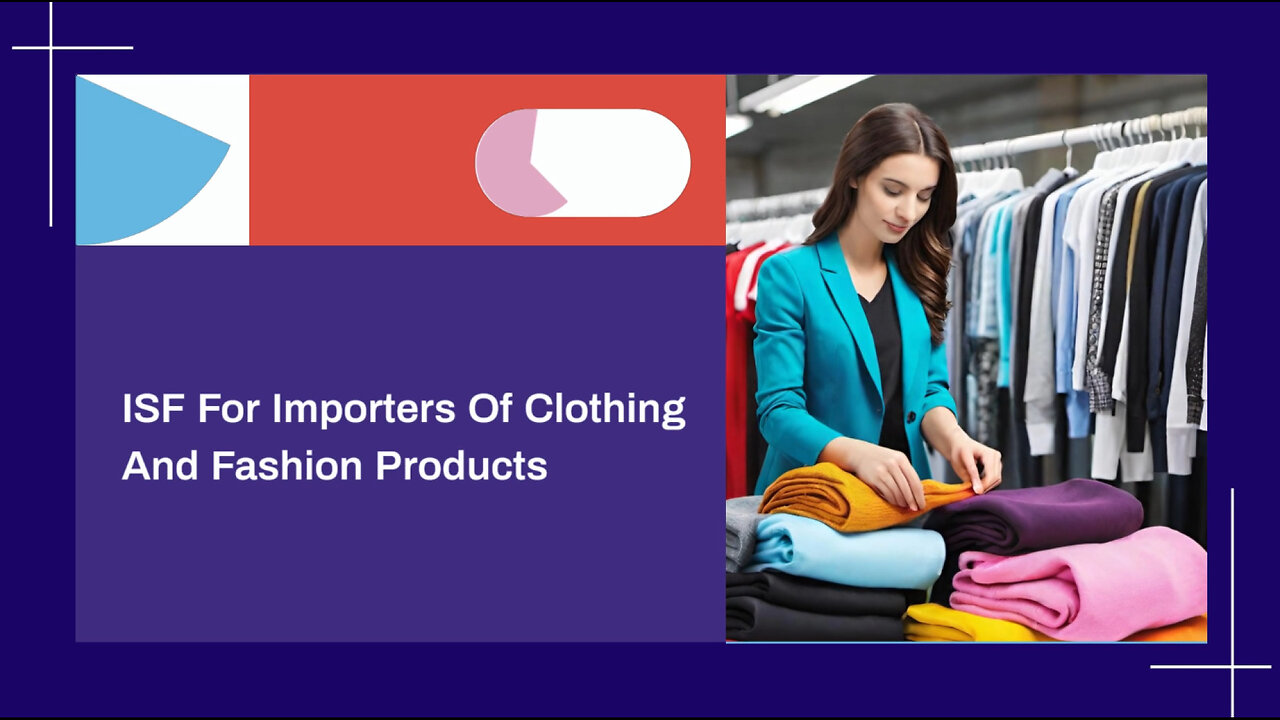 Demystifying Importer Security Filing for Clothing and Fashion Importers