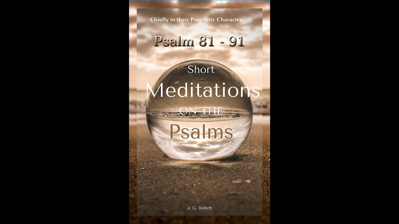 Short Meditations on the Psalms, Psalm 81 To 91