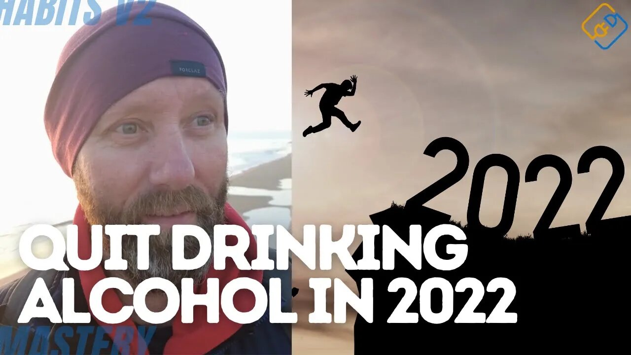 QUIT DRINKING ALCOHOL IN 2022 - 10 Things to Quit in 2022