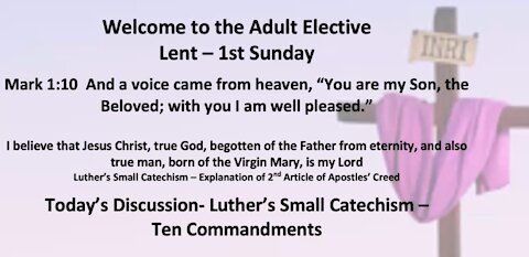 21-02-21 Small Catechism - Ten Commandments - Week one