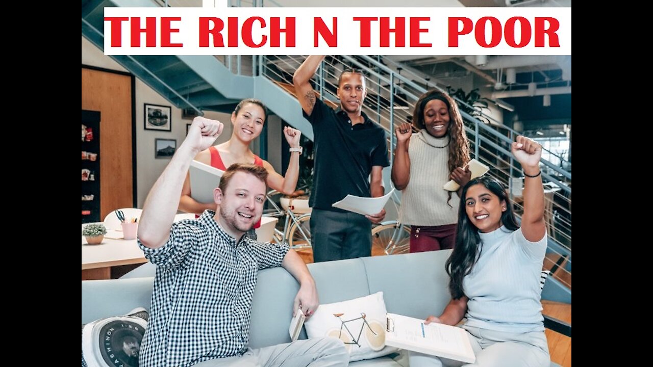 THE RICH AND THE POOR
