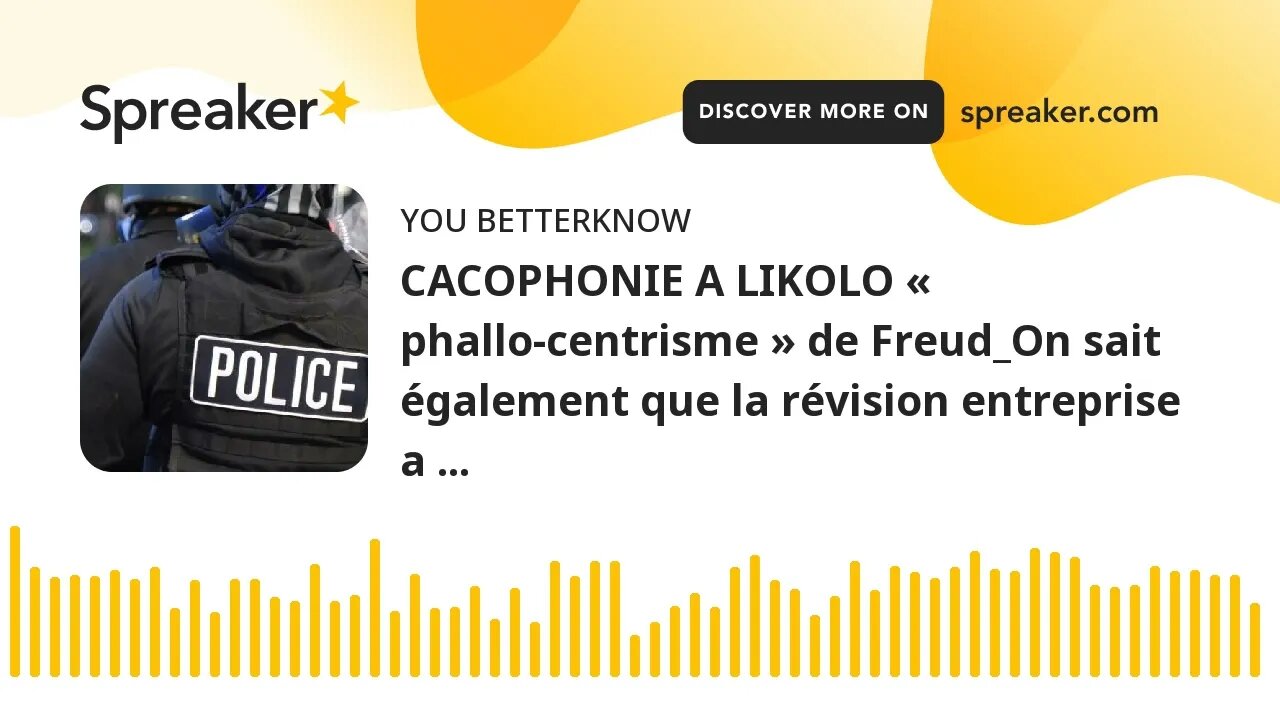 CACOPHONIE A LIKOLO « phallo-centrisme » de Freud_On sait également que la révision entreprise a ...