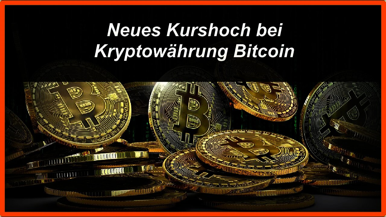 Neues Kurshoch bei Kryptowährung Bitcoin