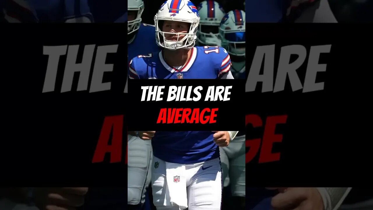 THE BILLS ARE AVERAGE!