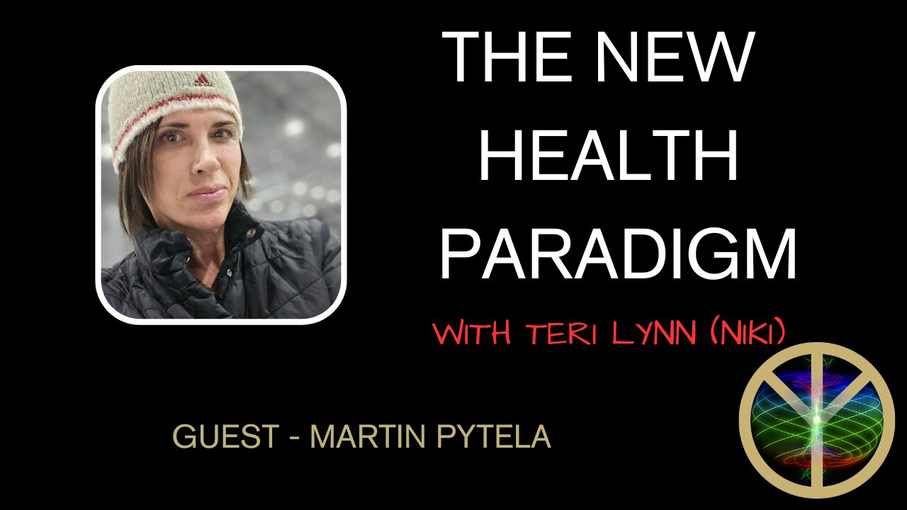 New Health Paradigm Weekly Call With Guest Host Martin Pytela